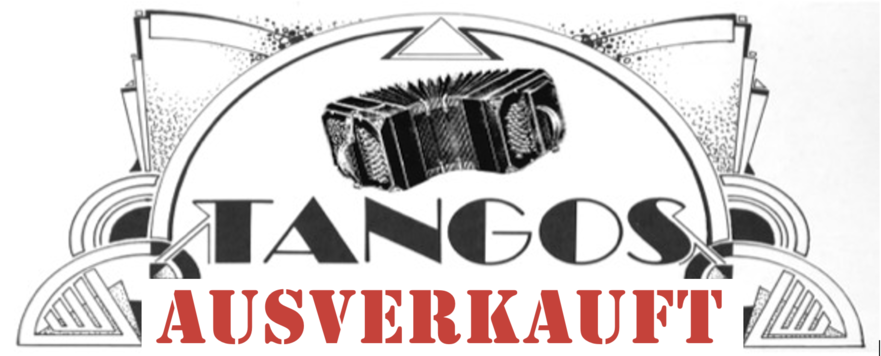 25-01-05_tango-ausverkauft.png 25-01-05_tango-ausverkauft.png